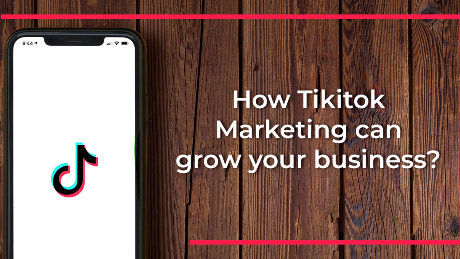 How Tiktok Marketing can grow your business