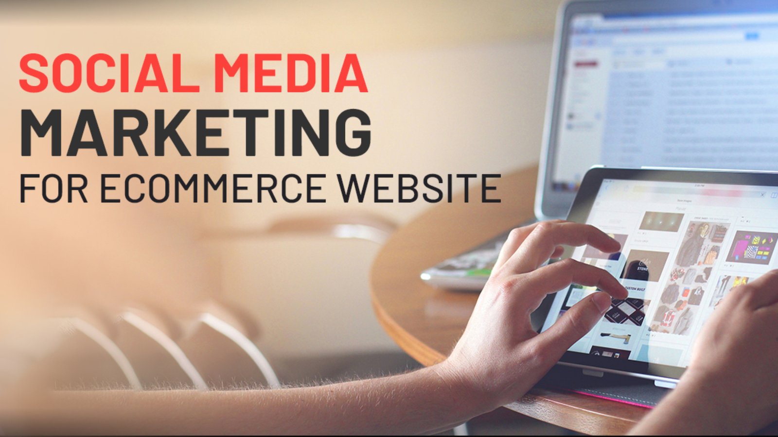 Social Media Marketing For e-Commerce Websites